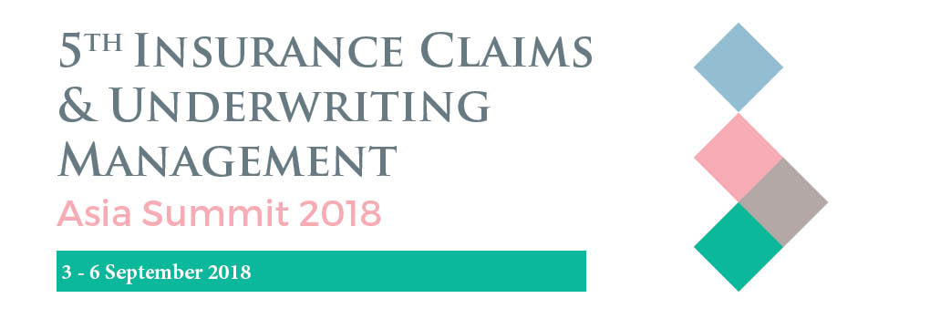 5th Insurance Claims & Underwriting Summit 2018